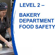 Level 2 Bakery Department Food Safety 